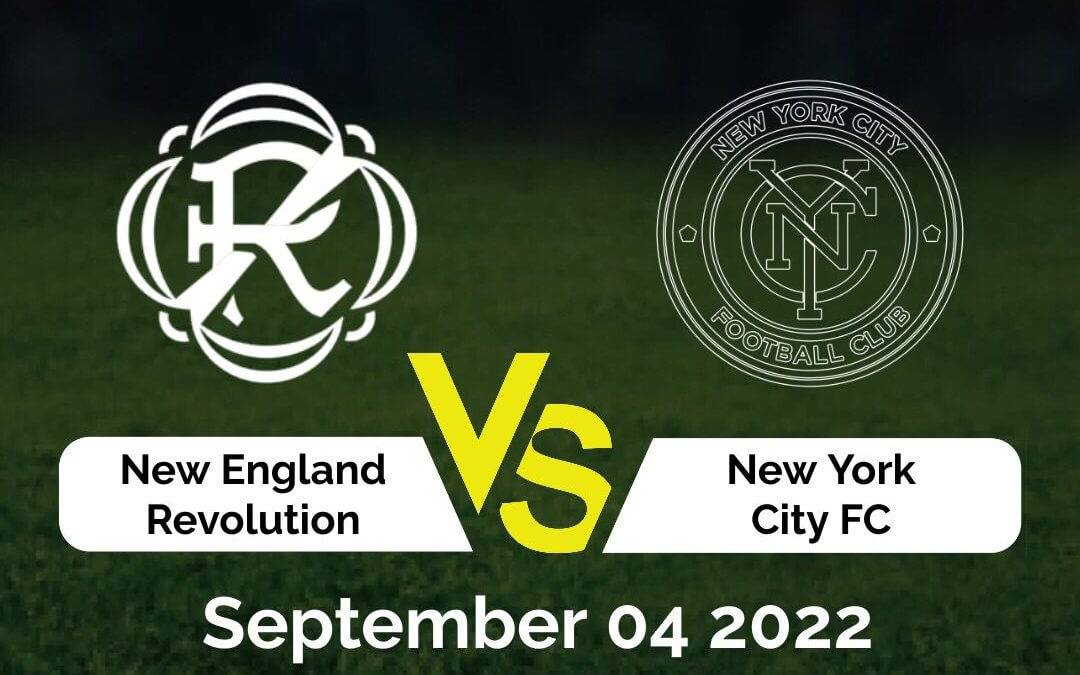New England Revolution vs. New York City FC